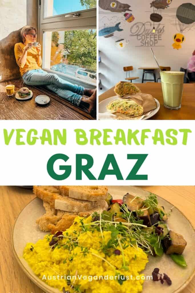 A promotional collage highlighting vegan breakfast in Graz. The top-left image shows a woman relaxing by a sunny window, sipping coffee with a plate of breakfast items beside her. The top-right features a plate with a veggie wrap and matcha latte at Duck’s Coffee Shop, showcasing its whimsical duck-themed decor. The bottom image displays a colorful plate of scrambled tofu, roasted vegetables, and fresh bread. The text overlay reads "Vegan Breakfast Graz" with the website "AustrianVeganDerlust.com."