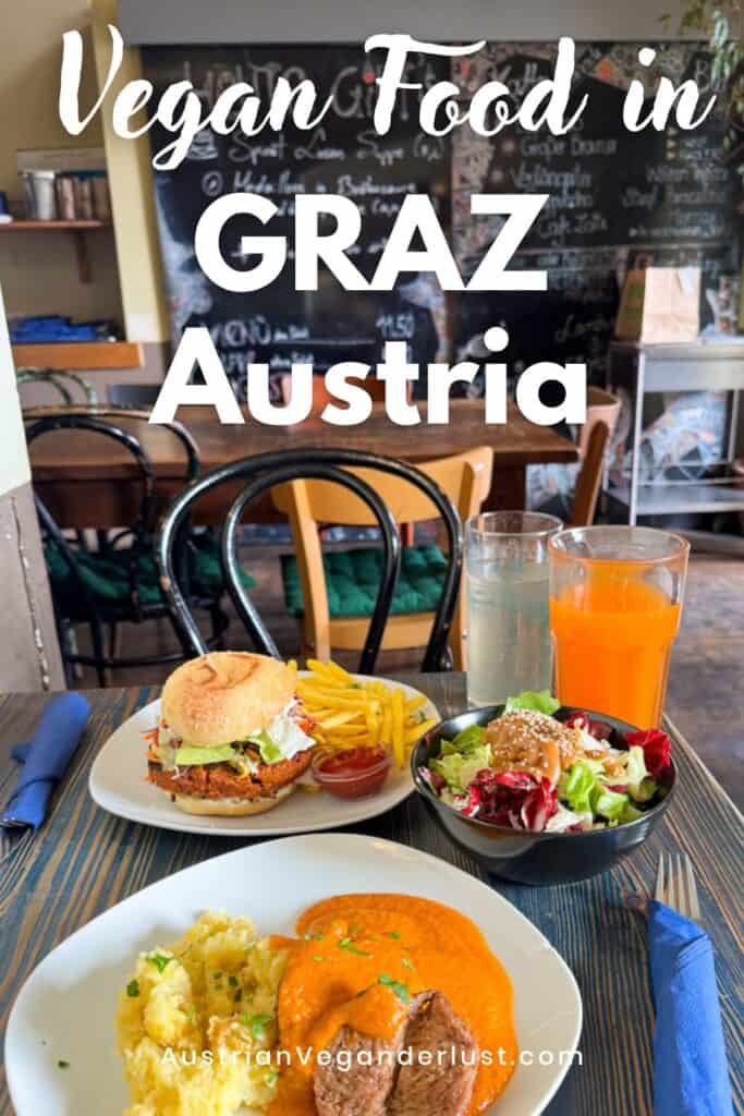 Vegan food in Graz, Austria at a cozy café setting, featuring a vegan burger with fries, fresh salad, mashed potatoes with vegan schnitzel in red sauce, with 'Vegan Food in GRAZ Austria' text overlay on the image.