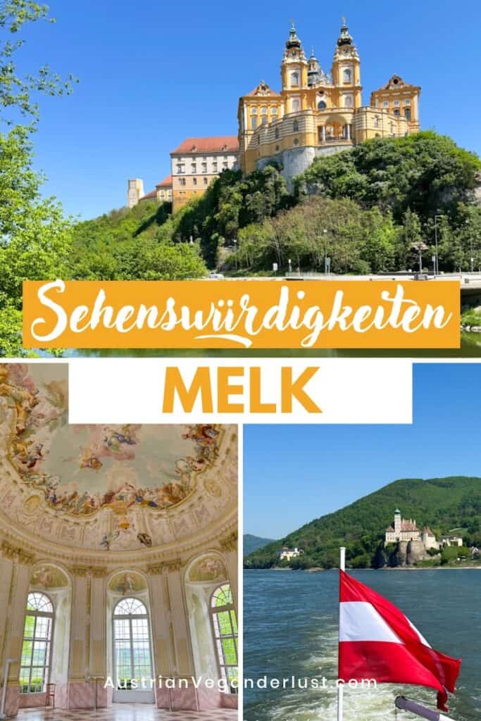 Eine Reisezusammenstellung mit dem Titel „Sehenswürdigkeiten Melk“, die die beeindruckende Stiftskirche Melk auf einem sonnigen Hügel zeigt, dazu den prunkvollen Freskosaal im Pavillon sowie eine Donaufahrt mit wehender österreichischer Flagge und einer Burg im Hintergrund, versehen mit dem Branding AustrianVeganderlust.com.