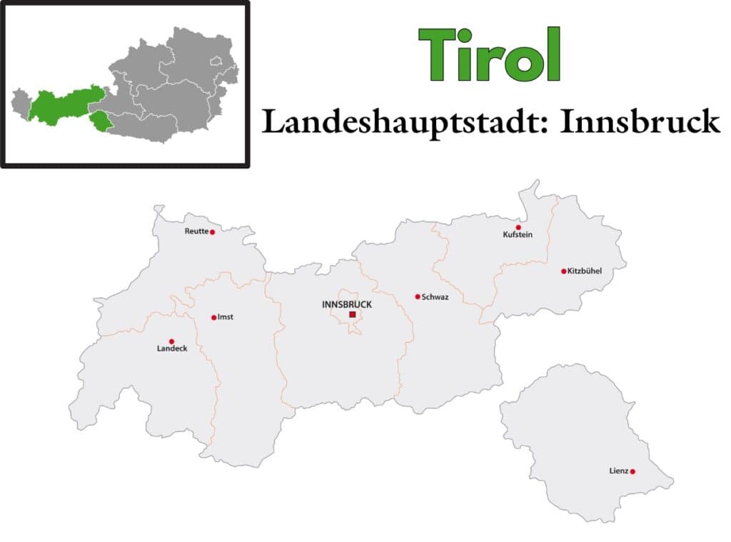 Karte des österreichischen Bundeslandes Tirol, im Übersichtskärtchen grün markiert. Die Landeshauptstadt Innsbruck ist mit einem roten Quadrat hervorgehoben, weitere Städte wie Reutte, Landeck, Imst, Schwaz, Kufstein, Kitzbühel und Lienz sind mit roten Punkten markiert.