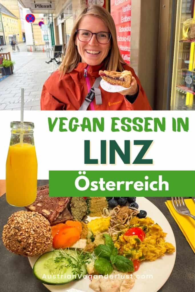 Collage zum Thema „Vegan essen in Linz, Österreich“. Oben hält eine lächelnde Frau in roter Jacke ein Stück veganen Kuchen vor einer Bäckerei. Unten ist ein farbenfroher veganer Teller mit Hummus, Salat, Gemüse, Aufstrichen, Vollkornbrot und einem Glas frisch gepresstem Saft zu sehen. Text in kräftigem Grün und Weiß unterstreicht das Thema.