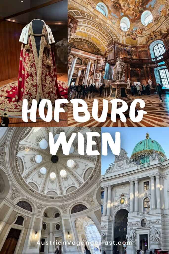Collage mit vier Bildern aus der Wiener Hofburg. Oben links ist ein reich bestickter, roter Krönungsmantel ausgestellt. Oben rechts zeigt die Prunksaal der Österreichischen Nationalbibliothek mit kunstvoller Deckenmalerei und Statuen. Unten links sieht man eine imposante Kuppel mit barockem Stuckdekor von innen. Unten rechts ist die Außenansicht eines Hofburg-Tores mit grün-goldener Kuppel zu sehen. In weißer Schrift steht „Hofburg Wien“.