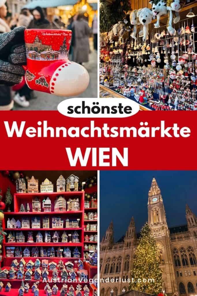 Collage mit vier weihnachtlichen Szenen aus Wien: oben links eine festlich gestaltete Tasse in Stiefelform, oben rechts ein Marktstand mit Plüschfiguren und Christbaumschmuck, unten links bunte Miniaturhäuser in einem Regal und unten rechts das beleuchtete Wiener Rathaus mit großem Weihnachtsbaum. In der Mitte steht der Schriftzug: „schönste Weihnachtsmärkte WIEN“.