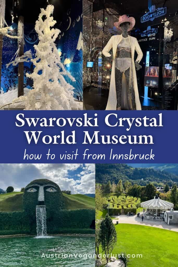 A collage featuring glittering indoor displays from the Swarovski Crystal World Museum, including a shimmering winter forest and a crystal-studded outfit, alongside outdoor shots of the iconic giant’s head fountain and a garden with a carousel. The center reads “Swarovski Crystal World Museum – how to visit from Innsbruck.”