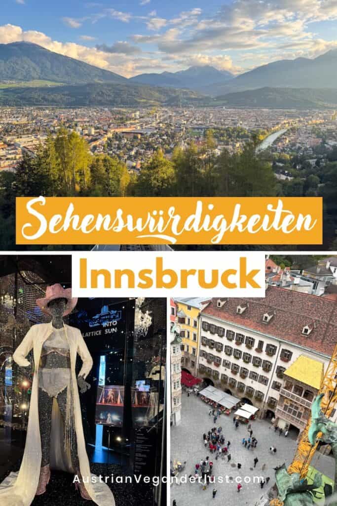Dreiteilige Collage über Sehenswürdigkeiten in Innsbruck. Oben: Weitblick über die Stadt mit Bergen im Sonnenuntergang. Unten links: Glitzerndes Bühnenkostüm in den Swarovski Kristallwelten. Unten rechts: Blick auf das Goldene Dachl und den belebten Platz davor. Text: „Sehenswürdigkeiten Innsbruck“.