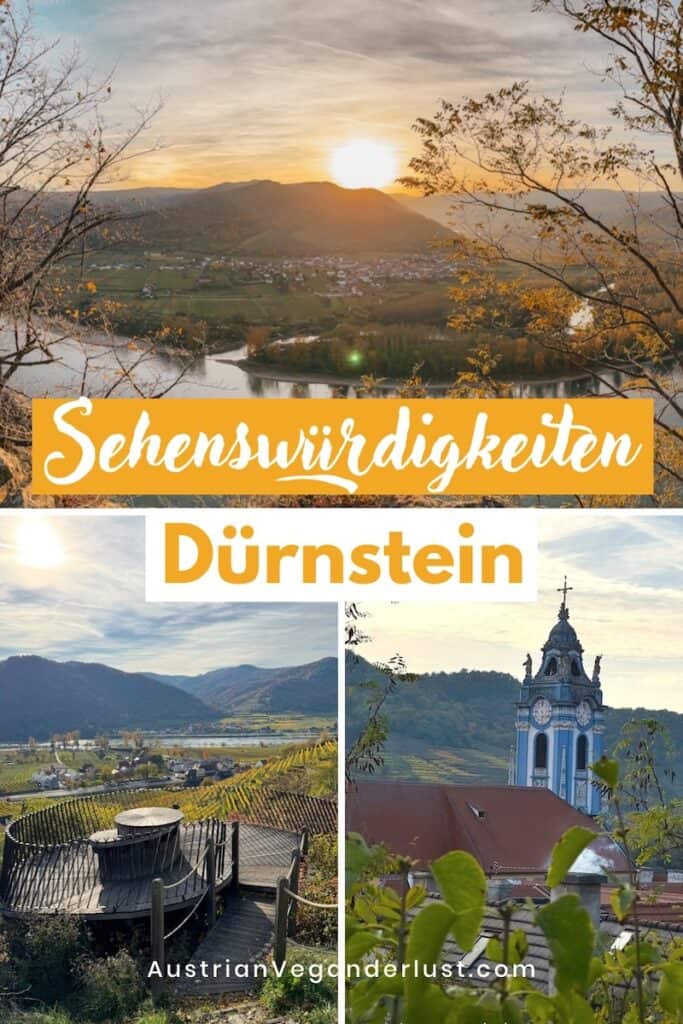 Collage mit Sehenswürdigkeiten in Dürnstein in der Wachau, oben ein Sonnenuntergang über der Donau und umliegenden Hügeln, unten links ein hölzerner Aussichtspunkt mit Blick auf Weinberge, unten rechts der blaue Kirchturm der Stiftskirche Dürnstein. In der Mitte steht der Text „Sehenswürdigkeiten Dürnstein“.
