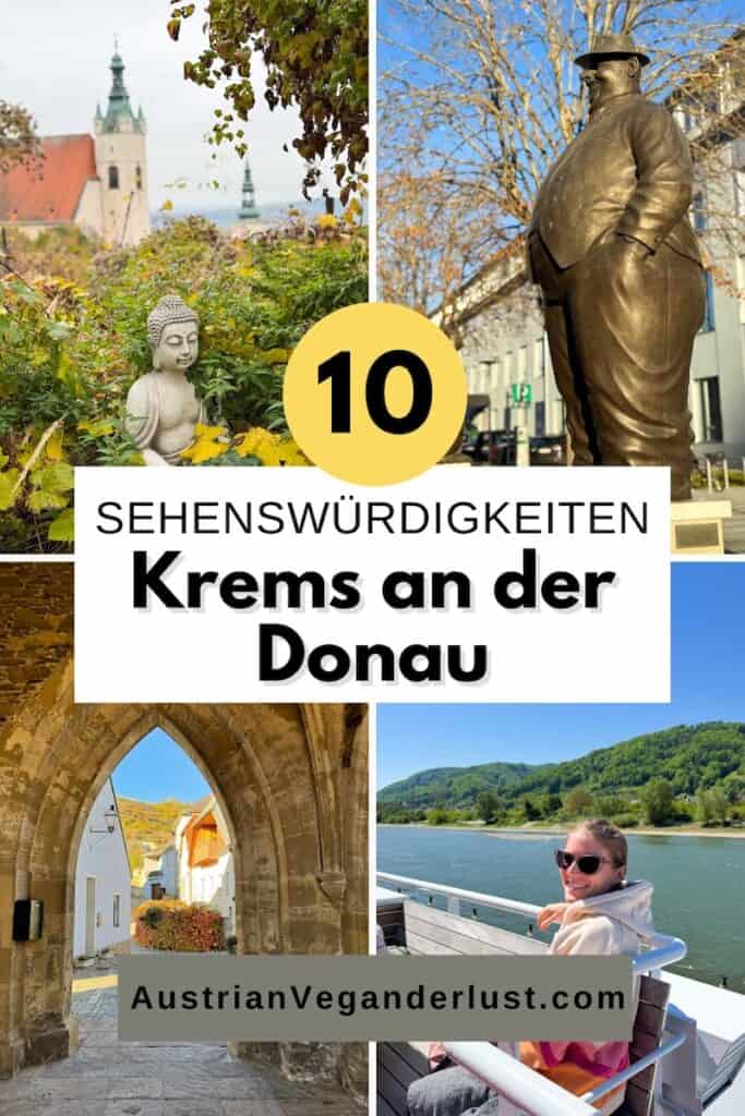 Collage mit Highlights aus Krems an der Donau, oben links eine Buddha-Statue zwischen Reben mit Kirchturm im Hintergrund, daneben eine bronzene Statue eines Mannes mit Hut, unten links ein Blick durch ein mittelalterliches Stadttor, unten rechts eine Frau auf einem Donau-Schiff mit Blick auf grüne Hügel. In der Mitte steht der Text „10 Sehenswürdigkeiten Krems an der Donau“.