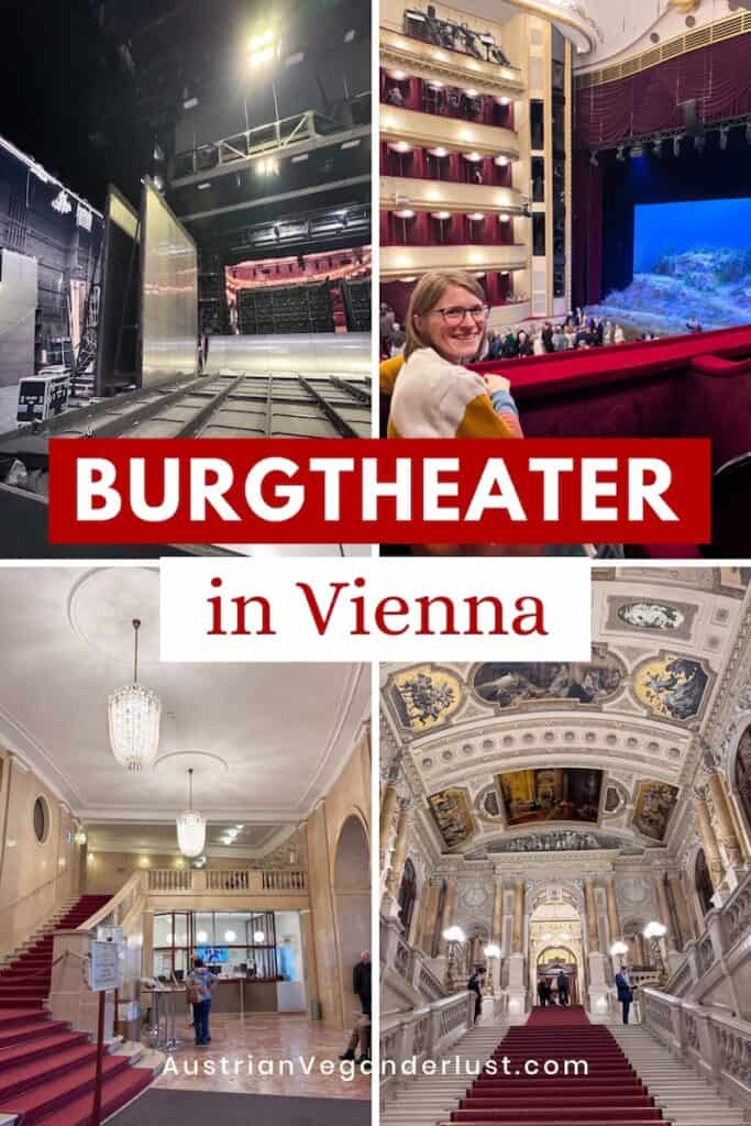 Collage showing behind the scenes stage machinery, ornate auditorium with red velvet seating, grand staircase and ceiling frescoes, and a smiling visitor inside Burgtheater Vienna. Overlaid text reads "BURGTHEATER in Vienna" and "AustrianVeganwanderlust.com".
