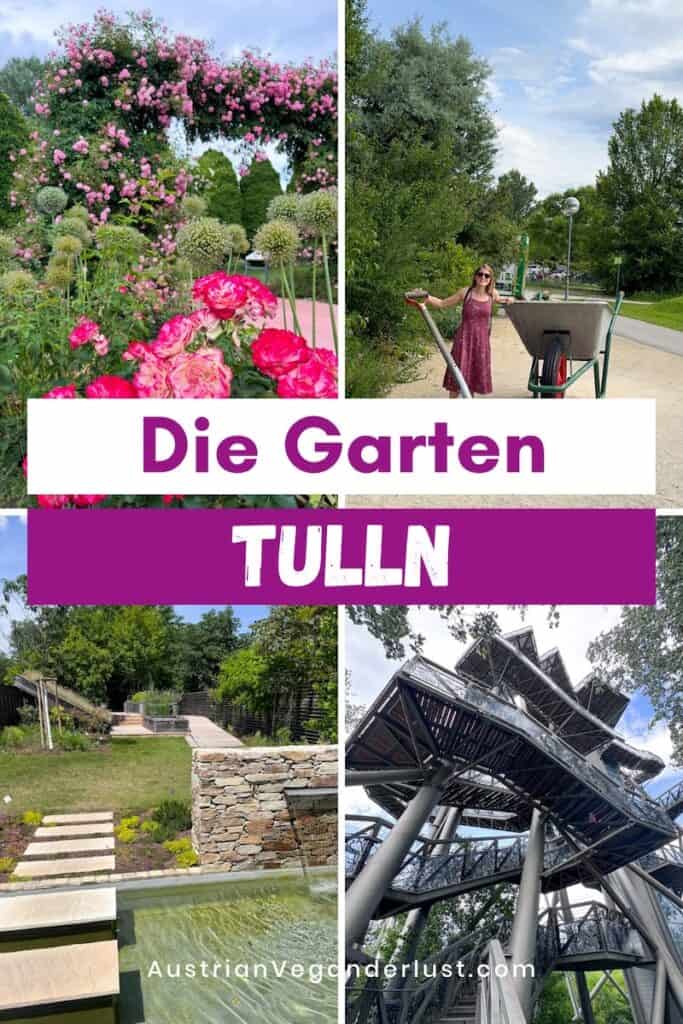 Collage mit vier Eindrücken der Gärten in Tulln. Zu sehen sind ein blühender Rosenbogen, eine Frau mit einer übergroßen Schubkarre im Garten, moderne Wassergärten sowie der Aussichtsturm „Baumwipfelweg“. Der Text lautet „Die Gärten Tulln“.
