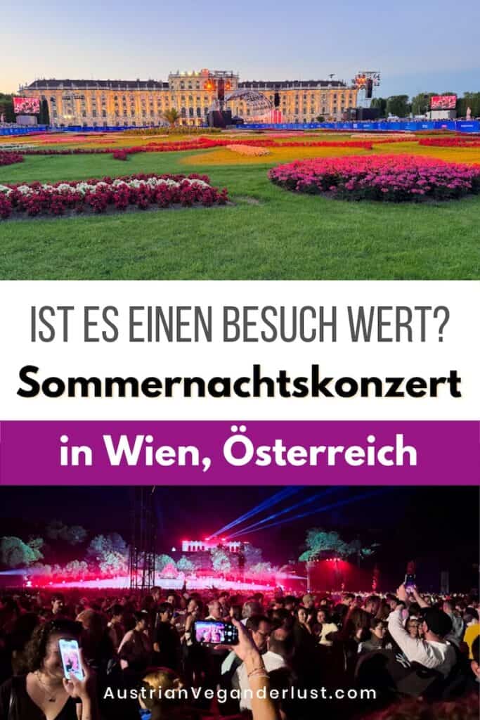 Collage zum Sommernachtskonzert in Wien. Oben ist das beleuchtete Schloss Schönbrunn mit farbenfrohen Blumenbeeten und der Konzertbühne im Vordergrund zu sehen, unten eine große Menschenmenge vor der Bühne bei einem nächtlichen Konzert mit Lichteffekten. Der Text lautet „Ist es einen Besuch wert? Sommernachtskonzert in Wien, Österreich“ und „AustrianVeganderlust.com“.