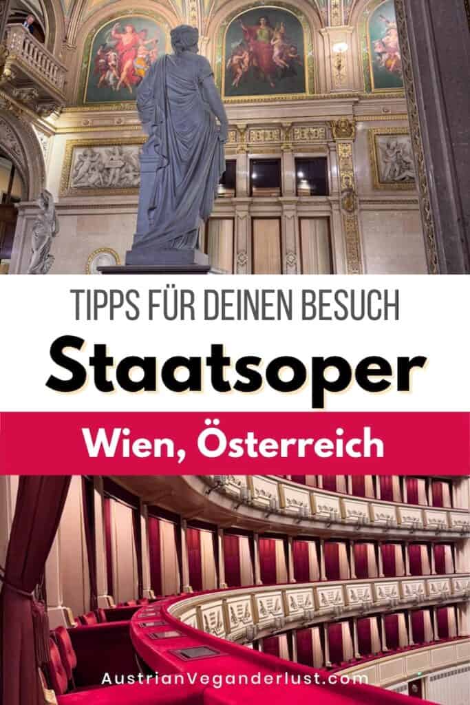 Collage aus zwei Innenansichten der Wiener Staatsoper. Oben ist eine große klassische Statue in der prunkvollen Eingangshalle mit Wandgemälden und goldenen Verzierungen zu sehen, unten die roten Samtsitze und Logen des Zuschauerraums. Der Text lautet „Tipps für deinen Besuch Staatsoper Wien, Österreich“ und „AustrianVeganderlust.com“.